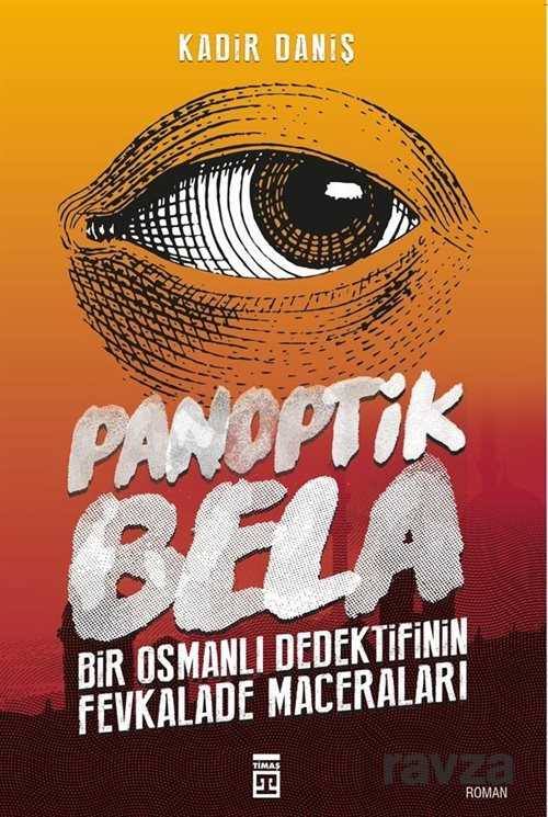 Panoptik Bela - Timaş Yayınları
