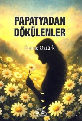 Papatyadan Dökülenler - 1
