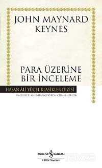 Para Üzerine Bir İnceleme (Karton Kapak) - İş Bankası Yayınları