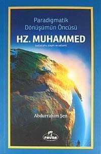 Paradigmatik Dönüsümün Öncüsü Hz. Muhammed (sav) - 1