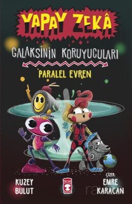 Paralel Evren - Galaksinin Koruyucuları - Yapay Zeka - 1