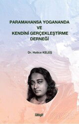 Paramahansa Yogananda ve Kendini Gerçekleştirme Derneği - İlahiyat Yayınları