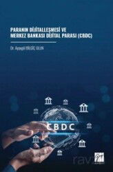 Paranın Dijitalleşmesi Ve Merkez Bankası Dijital Parası (CBDC) - Gazi Kitabevi