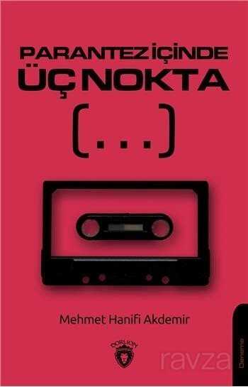 Parantez İçinde Üç Nokta - Dorlion Yayınevi