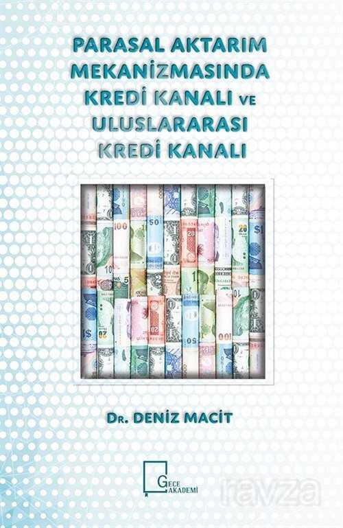 Parasal Aktarım Mekanizmasında Kredi Kanalı ve Uluslararası Kredi Kanalı - Gece Akademi