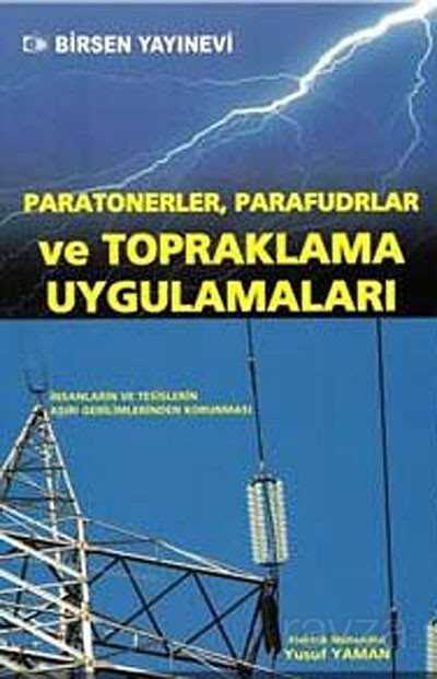 Paratonerler, Parafudlar ve Topraklama Uygulamaları - Birsen Yayınevi