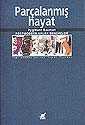 Parçalanmış Hayat - Ayrıntı Yayınları