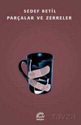 Parçalar ve Zerreler - İletişim Yayınları