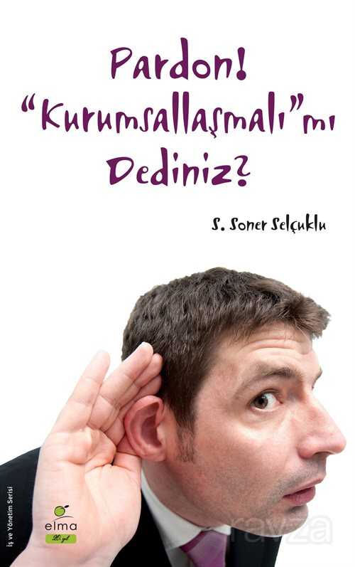 Pardon! Kurumsallaşmalı mı Dediniz? - 1