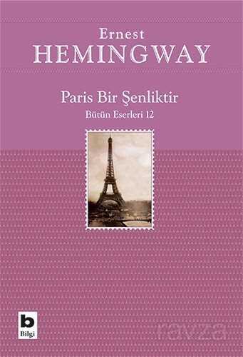 Paris Bir Şenliktir - Bilgi Yayınevi