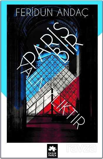 Paris Bir Yalnızlıktır - Eksik Parça