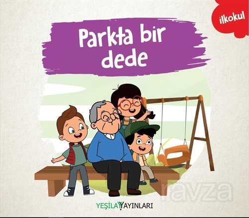 Parkta Bir Dede - Yeşilay Yayınları