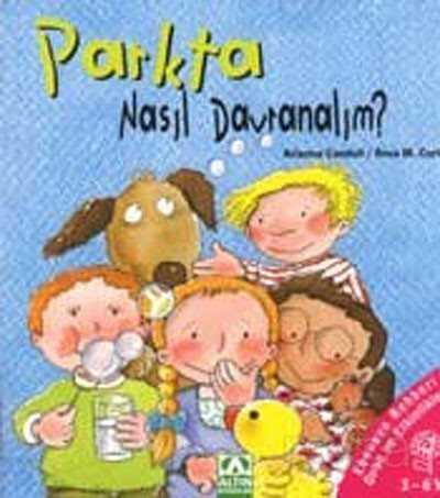 Parkta Nasıl Davranalım? (Ciltli) - Altın Kitaplar