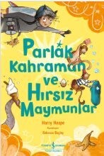 Parlak Kahraman ve Hırsız Maymunlar - İş Bankası Yayınları