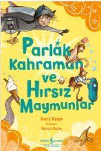 Parlak Kahraman ve Hırsız Maymunlar - 1