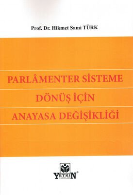 Parlamenter Sisteme Dönüş İçin Anayasa Değişikliği - 1