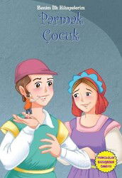Parmak Çocuk / Benim İlk Hikayelerim - Parıltı Yayıncılık