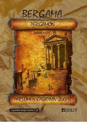 Parşömen Kağıdının Ülkesi Bergama (Pergamon) / Uygarlıklar Beşiği Anadolu Dizisi 9 - 1