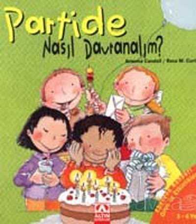 Partide Nasıl Davranalım? (Ciltli) - Altın Kitaplar