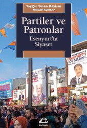 Partiler ve Patronlar - İletişim Yayınları
