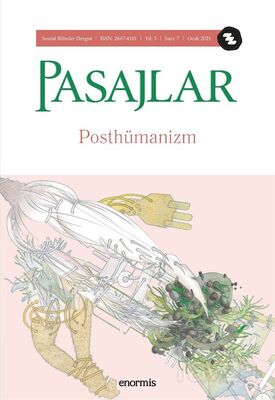 Pasajlar Sosyal Bilimler Dergisi Sayı 7 Ocak 2021 Posthümanizm - 1