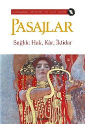 Pasajlar Sosyal Bilimler Dergisi Sayı:10 Ocak 2022 Sağlık: Hak, Kar, İktidar - Pasajlar Sosyal Bilimler Dergisi