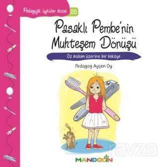 Pasaklı Pembe'nin Muhteşem Dönüşü / Pedagojik Öyküler Dizisi 28 - Mandolin Yayınları