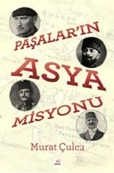 Paşalar'ın Asya Misyonu - E Yayınları