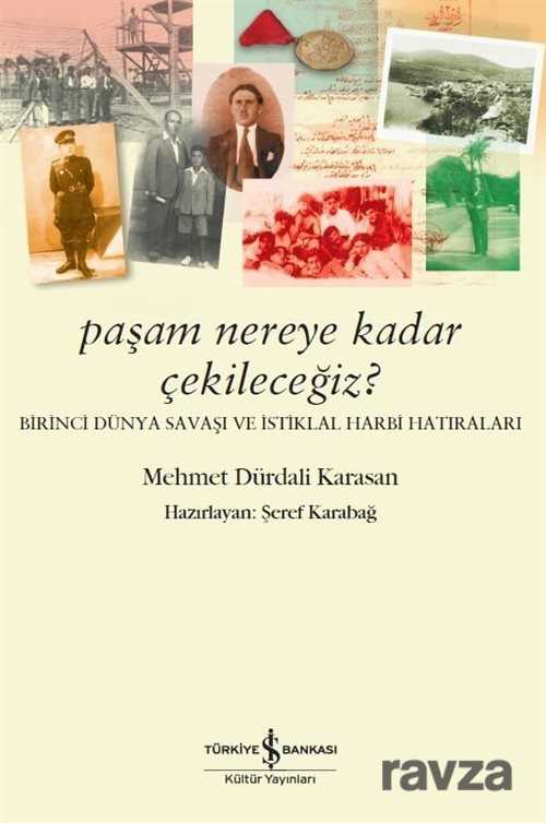 Paşam Nereye Kadar Çekileceğiz ? - 1