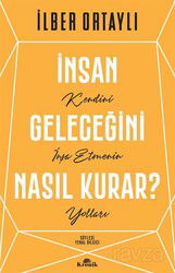 İnsan Geleceğini Nasıl Kurar? - Kronik Kitap