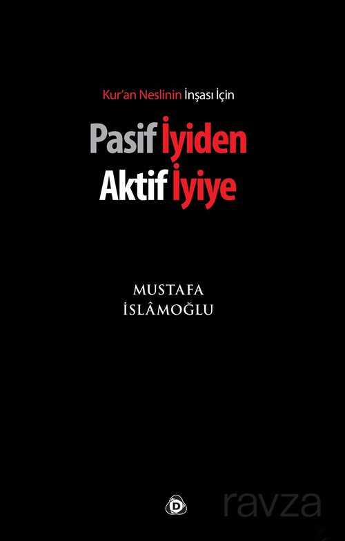 Pasif İyiden Aktif İyiye - Düşün Yayıncılık