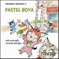 Pastel Boya / Mızmız Mırnav -4 - Uçanbalık Yayınları