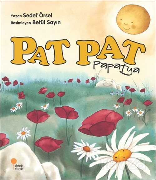 Pat Pat Papatya - Günışığı Kitaplığı