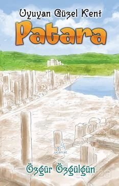 PATARA -Uyuyan Güzel Kent - 1