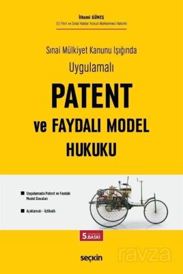 Patent ve Faydalı Model Hukuku - 1