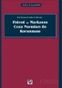 Patent ve Markanın Ceza Normları ile Korunması / Fikri (Düşünsel) Mülkiyet Haklarında - Seçkin Yayıncılık