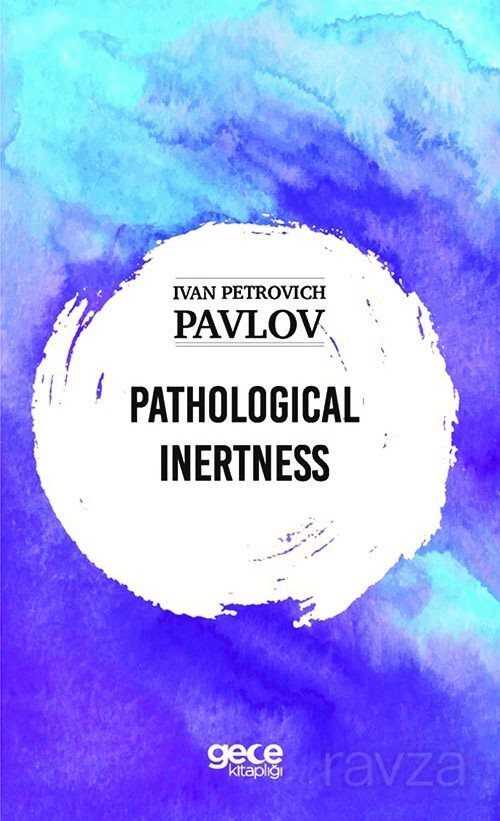 Pathological Inertness - 3