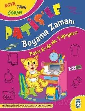 Patiş Evde Ne Yapıyor? / Patişle Boyama Zamanı - Timaş Çocuk Yayınları