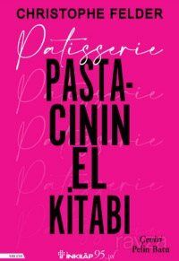 Patisserie: Pastacının El Kitabı (Ciltli) - 1