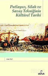 Patlayıcı, Silah ve Savaş Tekniğinin Kültürel Tarihi - Doruk Yayınları