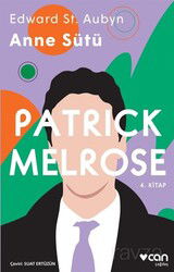 Patrıck Melrose - Anne Sütü (4. Kitap) - Can Yayınları