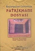 Patrikhane Dosyası Başlangıçtan Günümüze - Elif Kitabevi