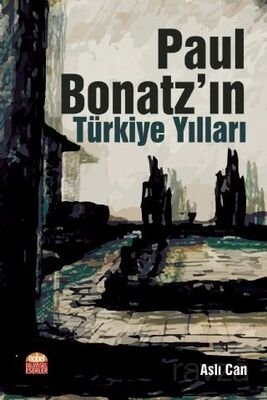 Paul Bonatz'ın Türkiye Yılları - 1