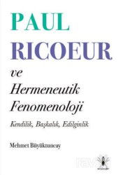Paul Ricoeur ve Hermeneutik Fenomenoloji - Minör Yayınları
