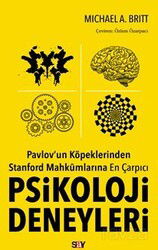 Pavlov'un Köpeklerinden Stanford Mahkûmlarına En Çarpıcı Psikoloji Deneyleri - Say Yayınları