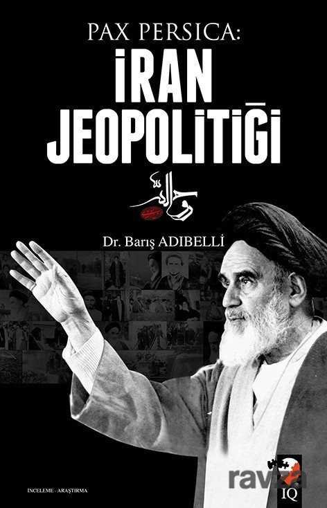 Pax Percia: İran Jeopolitiği - 1