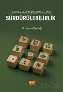 Paydaş Yaklaşımı Çerçevesinde Sürdürülebilirlik - 1