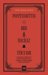 Payitahtta Bir İngiliz Tüccar - Ötüken Neşriyat