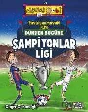Paylaşılamayan Kupa - Dünden Bugüne Şampiyonlar Ligi - 1
