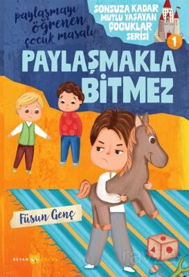 Paylaşmakla Bitmez / Sonsuza Kadar Mutlu Yaşayan Çocuklar Serisi 1 - 1